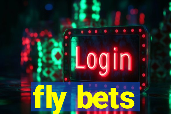 fly bets